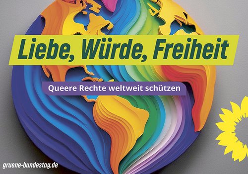 Die Erdkugel, bunte Kontinente, blaues Wasser, Aufschrift: Liebe, Würde, Freiheit. Queere Rechte weltweit schützen