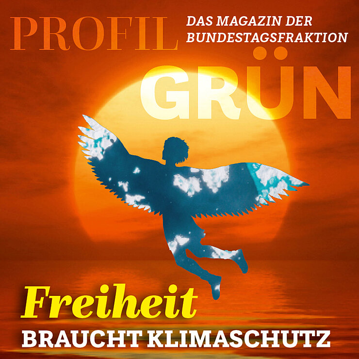 Coverbild des Fraktionsmagazins profil Grün, Ausgabe Freiheit braucht Klimaschutz