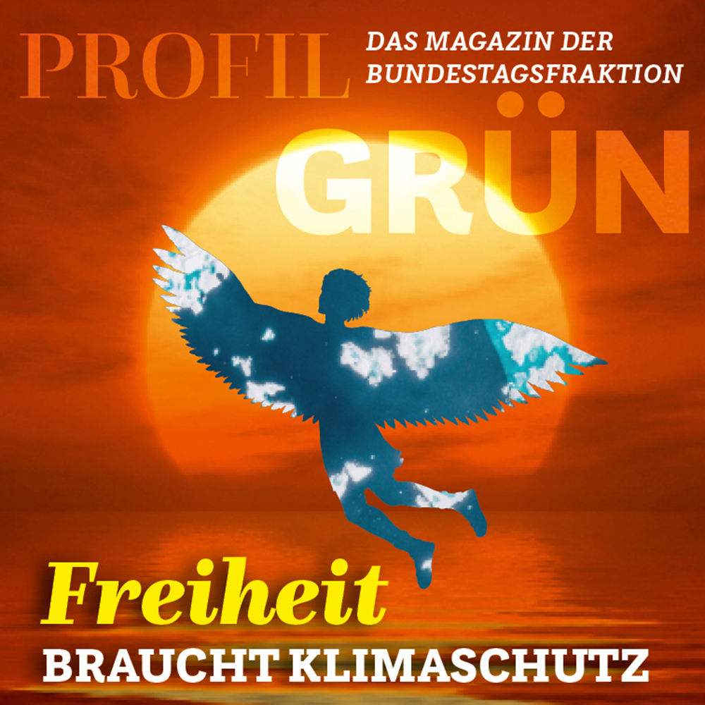 Coverbild des Fraktionsmagazins profil Grün, Ausgabe Freiheit braucht Klimaschutz